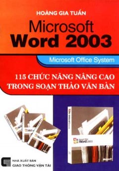 Microsoft Word 2003 – 115 Chức Năng Nâng Cao Trong Soạn Thảo Văn Bản