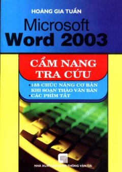 Microsoft Word 2003 – Cẩm Nang Tra Cứu