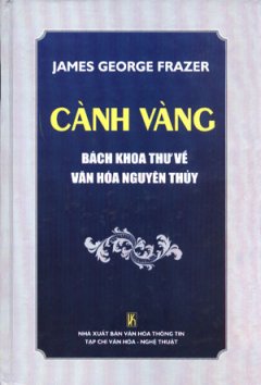 Cành Vàng – Bách Khoa Thư Về Văn Hoá Nguyên Thuỷ