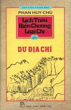 Cảo Thơm Trước Đèn – Lịch Triều Hiến Chương Loại Chí – Tập 1: Dư Địa Chí