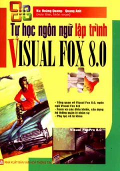 Tự Học Ngôn Ngữ Lập Trình Visual Fox 8.0