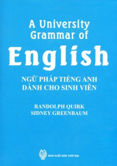 A University Grammar Of English – Ngữ Pháp Tiếng Anh Dành Cho Sinh Viên