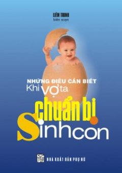 Những Điều Cần Biết Khi Vợ Ta Chuẩn Bị Sinh Con