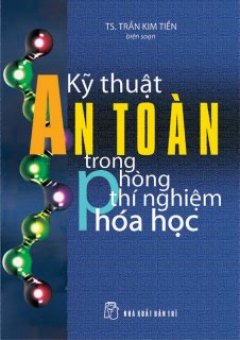 Kỹ Thuật An Toàn Trong Phòng Thí  Nghiệm Hoá Học