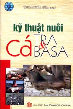 Kỹ Thuật Nuôi Cá Tra Và Cá Ba Sa