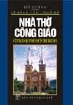 Nhà Thờ Công Giáo Ở Việt Nam – Tái bản 04/07/2007