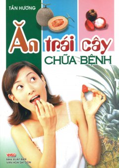 Ăn Trái Cây Chữa Bệnh