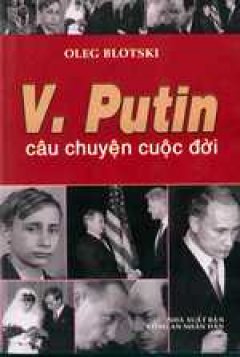 V-Putin câu chuyện cuộc đời