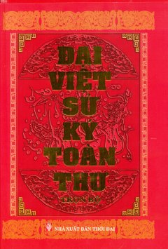 Đại Việt Sử Ký Toàn Thư (Trọn Bộ)