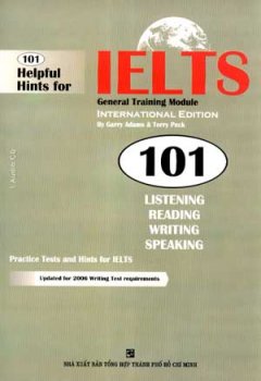 101 Helpful Hints For IELTS General Training Module (Dùng Kèm 1 Đĩa CD)