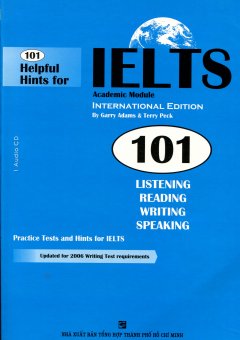 101 Helpful Hints For IELTS Academic Module (Dùng Kèm 1 CD)