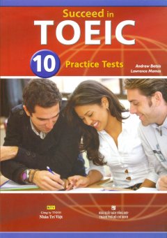 Succeed In TOEIC – 10 Practice Tests (Kèm 1 MP3)