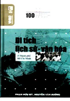 100 Câu Hỏi Về Gia Định Sài Gòn – Di Tích Lịch Sử – Văn Hoá Ở Thành Phố Hồ Chí Minh