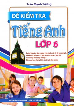 Đề Kiểm Tra Tiếng Anh Lớp 6