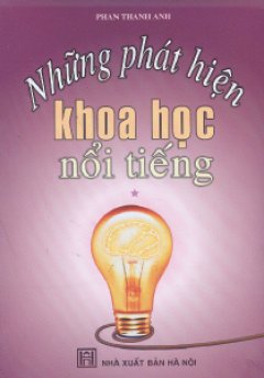 Những Phát Hiện Khoa Học Nổi Tiếng – Tập 1