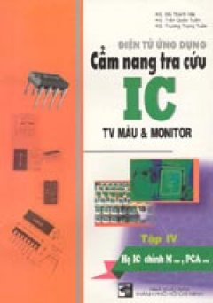 Cẩm nang tra cứu IC TV màu &Monitor – Tập 4: Họ IC chính M . . ., PCA . .