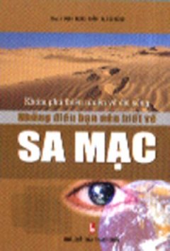 Khám Phá Thiên Nhiên Và Đời Sống – Những Điều Bạn Nên Biết Về Sa Mạc