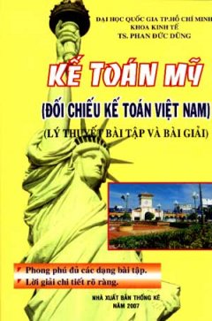 Kế Toán Mỹ – Đối Chiếu Kế Toán Việt Nam (Lý Thuyết, Bài Tập Và Bài Giải)