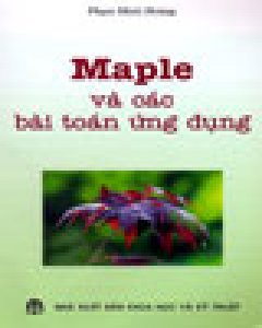 Maple Và Các Bài Toán Ứng Dụng – Tái bản 2005