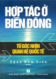 Hợp Tác Ở Biển Đông – Từ Góc Nhìn Quan Hệ Quốc Tế