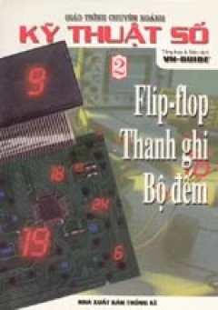 Giáo trình chuyên ngành kỹ thuật số – Flip-Flop, thanh ghi, bộ đếm
