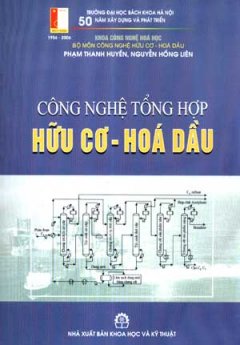 Công Nghệ Tổng Hợp Hữu Cơ – Hoá Dầu