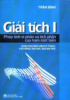 Giải Tích I – Phép Vi Phân Và Tích Phân Của Hàm Một Biến