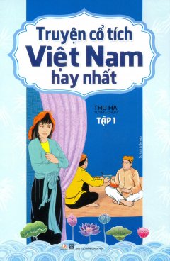 Truyện Cổ Tích Việt Nam Hay Nhất – Tập 1