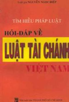 Hỏi đáp về luật tài chính Việt Nam