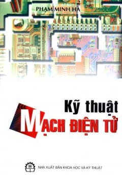 Kỹ Thuật Mạch Điện Tử – Tái bản 09/06/2006