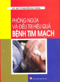 Phòng Ngừa Và Điều Trị Hiệu Quả Bệnh Tim Mạch