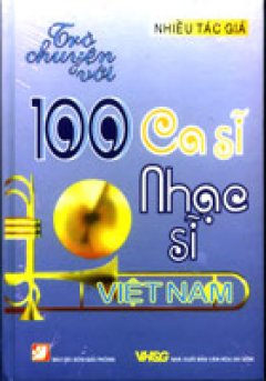 Trò Chuyện Với 100 Ca Sĩ, Nhạc Sĩ Việt Nam
