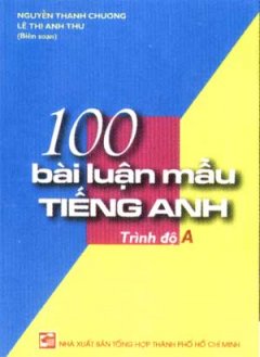 100 Bài Luận Mẫu Tiếng Anh Trình Độ A