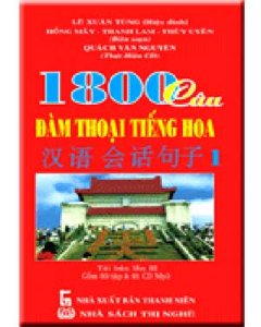 1800 Câu Đàm Thoại Tiếng Hoa (3 Tập Và 1 CD MP3)