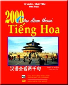 2000 Câu Đàm Thoại Tiếng Hoa (Kèm Theo CD)
