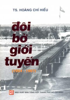 Đôi Bờ Giới Tuyến (1954 – 1967)