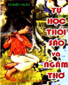 Tự Học Thổi Sáo Và Ngâm Thơ