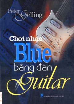 Chơi Nhạc Blue Bằng Đàn Guitar