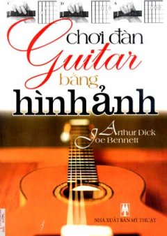 Hướng Dẫn Chơi Đàn Guitar Bằng Hình Ảnh