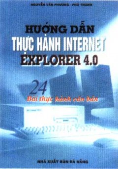 Hướng Dẫn Thực Hành Internet Explorer 4.0 – 24 Bài Thực Hành Căn Bản