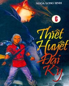 Thiết Huyết Đại Kỳ (Bộ 6 Tập)