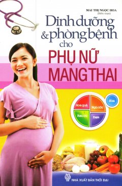 Dinh Dưỡng & Phòng Bệnh Cho Phụ Nữ Mang Thai