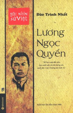 Góc Nhìn Sử Việt – Lương Ngọc Quyến