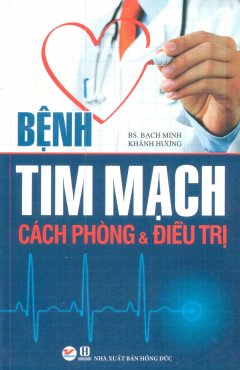 Bệnh Tim Mạch – Cách Phòng & Điều Trị