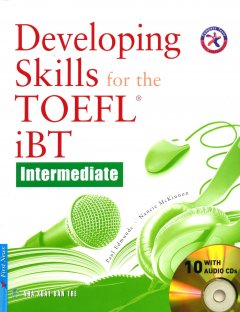 Developing Skills For The TOEFL iBT – Intermediate (Kèm 10 CD)
