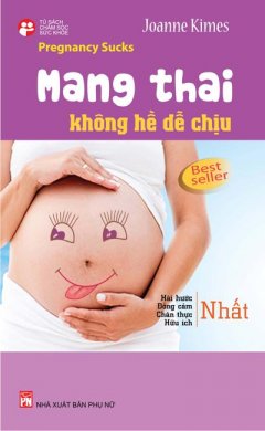 Mang Thai Không Hề Dễ Chịu