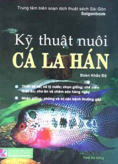 Kỹ Thuật Nuôi Cá La Hán – Tái bản 05/07/2007