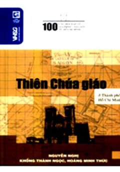 Thiên Chúa Giáo Ở TP Hồ Chí Minh – 100 Câu Hỏi Về Gia Định, Sài Gòn, Thành Phố Hồ Chí Minh