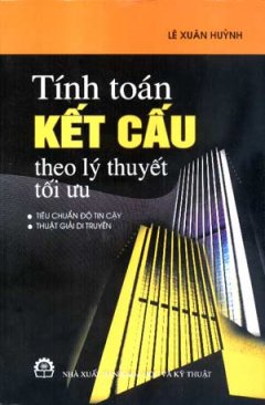 Tính Toán Kết Cấu Theo Lý Thuyết Tối Ưu – Tái bản 10/06/2006