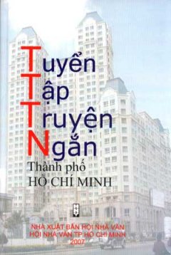 Tuyển Tập Truyện Ngắn Thành Phố Hồ Chí Minh